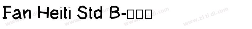 Fan Heiti Std B字体转换